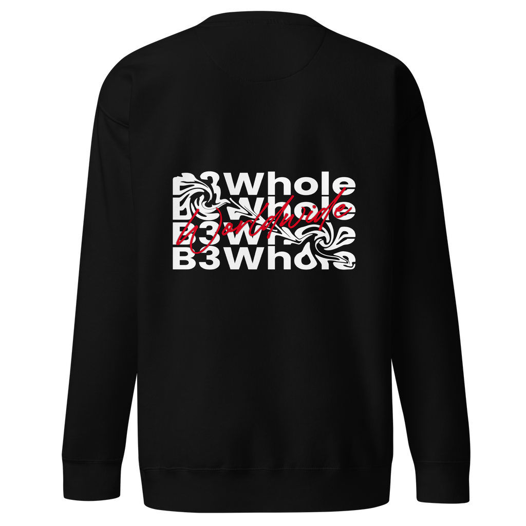 B3Whole® Worldwide Premium Sweatshirt