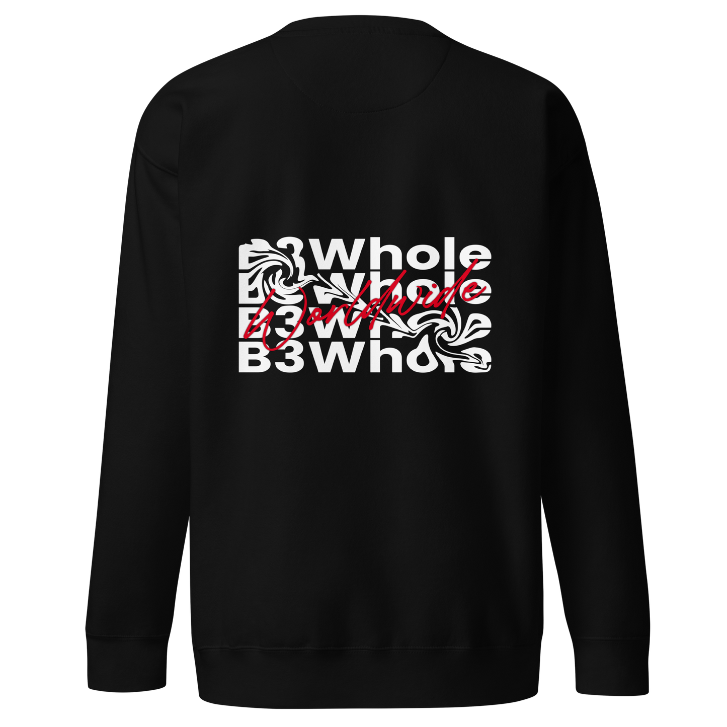 B3Whole® Worldwide Premium Sweatshirt